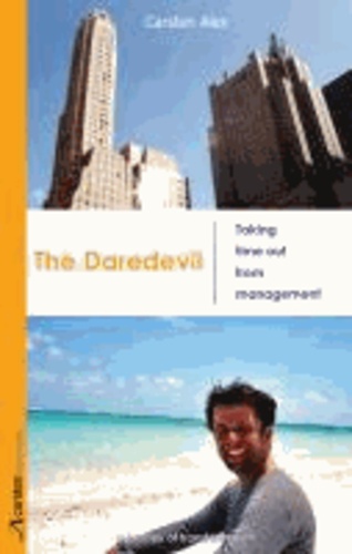 The Daredevil - Taking time out from management - a journey of transformation.