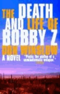 The Death and Life of Bobby Z.