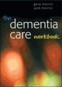 The Dementia Care Workbook.