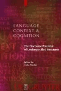 The Discourse Potential of Underspecified Structures