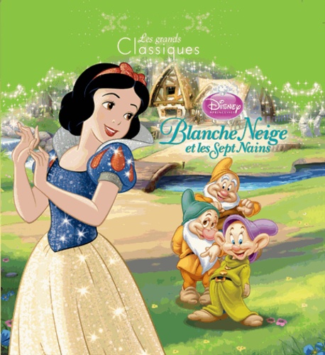  The Disney Storybook Artists et Véronique de Naurois - Blanche Neige et les Sept Nains.