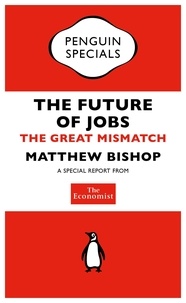 The Economist: The Future of Jobs - The Great Mismatch.