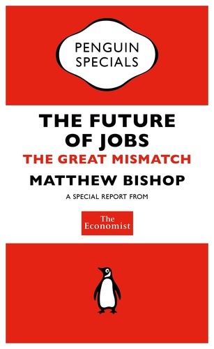 The Economist: The Future of Jobs - The Great Mismatch.