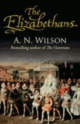 The Elizabethans.