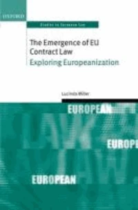 The Emergence of Eu Contract Law: Exploring Europeanization