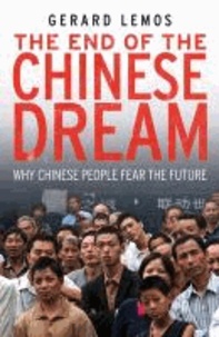 The End of the Chinese Dream: Why Chinese People Fear the Future.