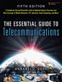 The Essential Guide to Telecommunications.