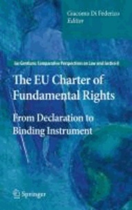 Giacomo Di Federico - The EU Charter of Fundamental Rights - From Declaration to Binding Instrument.
