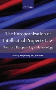 The Europeanization of Intellectual Property Law - Towards a European Legal Methodology.