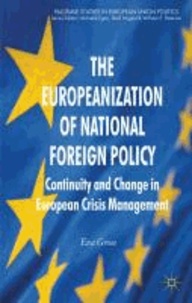 The Europeanization of National Foreign Policy - Continuity and Change in European Crisis Management.