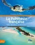  The Explorers - L'inventaire de la Terre : la Polynésie française.