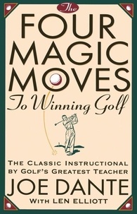 The Four Magic Moves to Winning Golf.