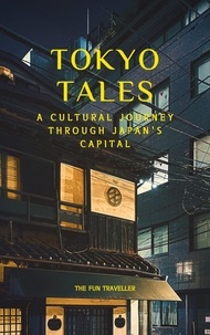  The Fun Traveller - Tokyo Tales: A Cultural Journey through Japan's Capital.