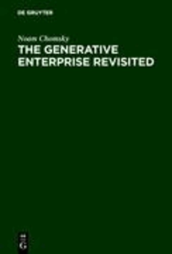The Generative Enterprise Revisited - Discussions with Riny Huybregts, Henk van Riemsdijk, Naoki Fukui and Mihoko Zushi.