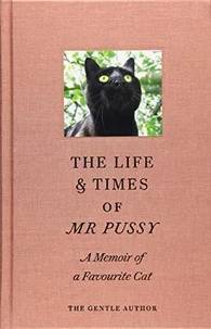 The Life & Times of Mr Pussy