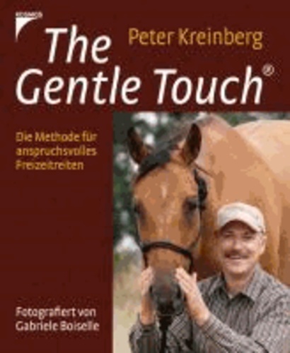 The Gentle Touch - Die Methode für anspruchsvolles Freizeitreiten.