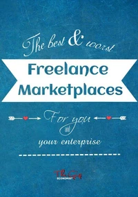 The Best And Worst Freelance Marketplaces For You And Your Enterprise