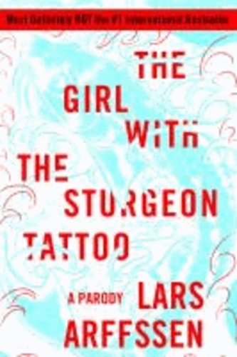 The Girl with the Sturgeon Tattoo: A Parody.