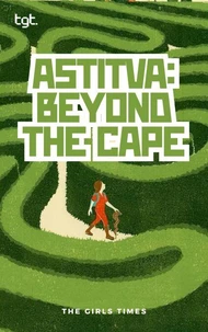 Astitva: Beyond the Cape