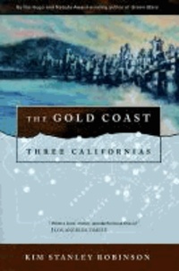 The Gold Coast: Three Californias.