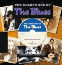The Golden Age of the Blues - Englische Originalausgabe. Mit 20 Songs auf integrierter CD..