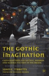 The Gothic Imagination - Conversations on Fantasy, Horror, and Science Fiction in the Media.