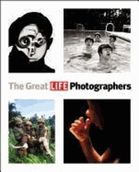 The Great LIFE Photographers.