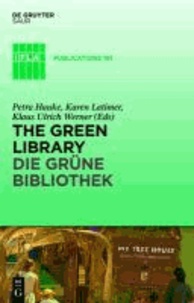 The Green Library - Die grüne Bibliothek - The challenge of environmental sustainability - Ökologische Nachhaltigkeit in der Praxis.
