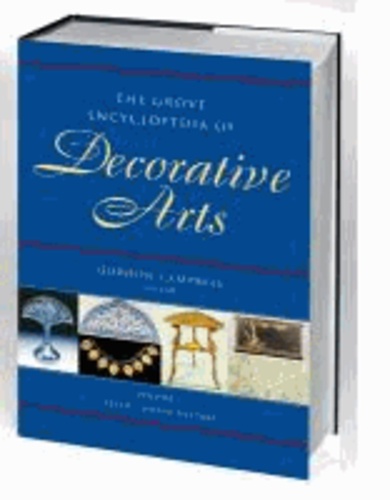 The Grove Encyclopedia of Decorative Arts. 2 vols.