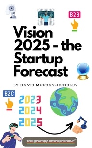 Téléchargements de livres pour iphone Vision 2025 - the Startup Forecast