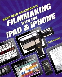The Hand Held Hollywood Guide to Filmmaking with the iPad and iPhone.