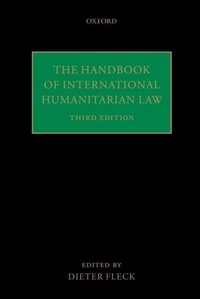 The Handbook of International Humanitarian Law.