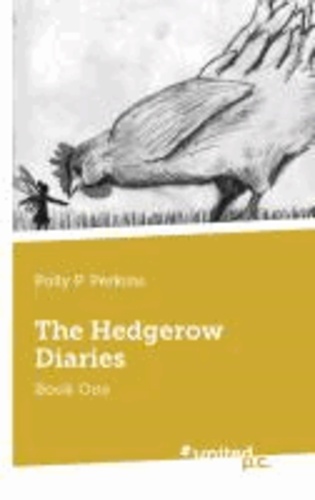 The Hedgerow Diaries - Book One.