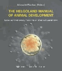 The Helgoland Manual of Animal Development - Notes and Laboratory Protocols on Marine Invertebrates.