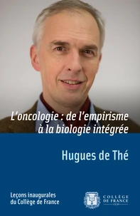 L'oncologie : de l'empirisme a la biologie integree