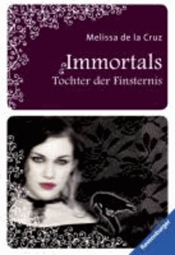 The Immortals 01. Tochter der Finsternis.