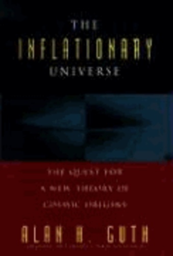 The Inflationary Universe: The Quest for a New Theory of Cosmic Origins.
