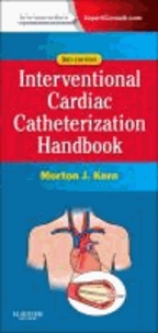 The Interventional Cardiac Catheterization Handbook - Expert Consult - Online and Print.