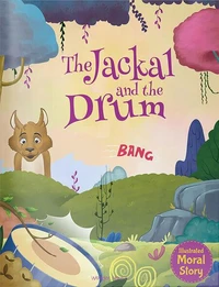 The Jackal and the Drum - Moral Story for Children