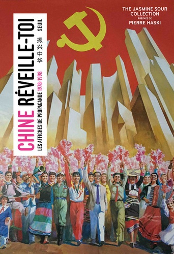  The Jasmine Sour Collection - Chine, réveille-toi ! - Les affiches de propagande 1978-1998.