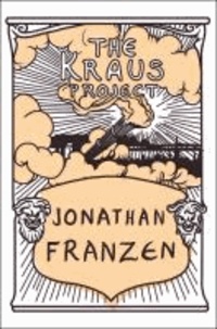 The Kraus Project - Essays by Karl Kraus.