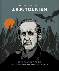The Little Book of J.R.R. Tolkien - Wit and Wisdom from the creator of Middle Earth.
