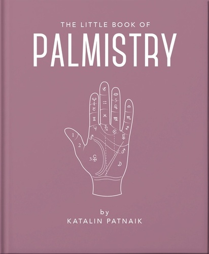 The Little Book of Palmistry. Predict your future in the lines of your palms