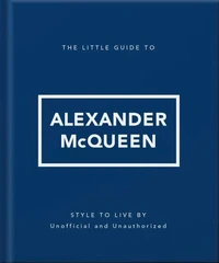 The Little Guide to Alexander McQueen