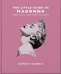 The Little Guide to Madonna - Express yourself.