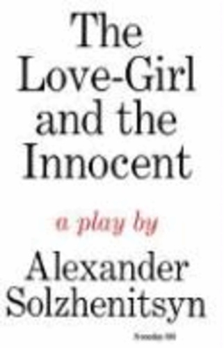 The Love-Girl and the Innocent: A Play.