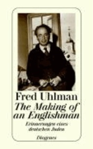 The Making of an Englishman - Erinnerungen eines deutschen Juden.