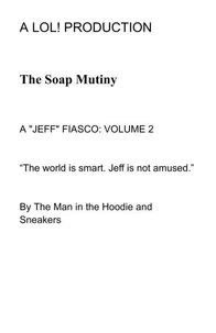 The Soap Mutiny