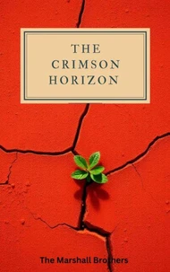 The Crimson Horizon