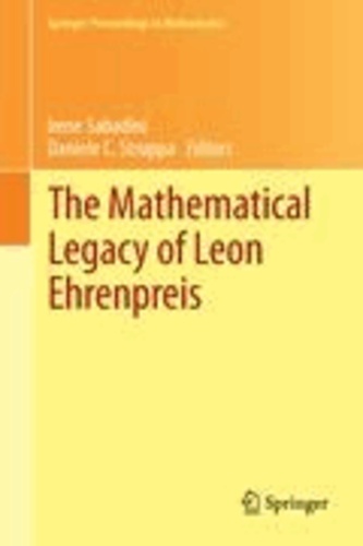 Irene Sabadini - The Mathematical Legacy of Leon Ehrenpreis.